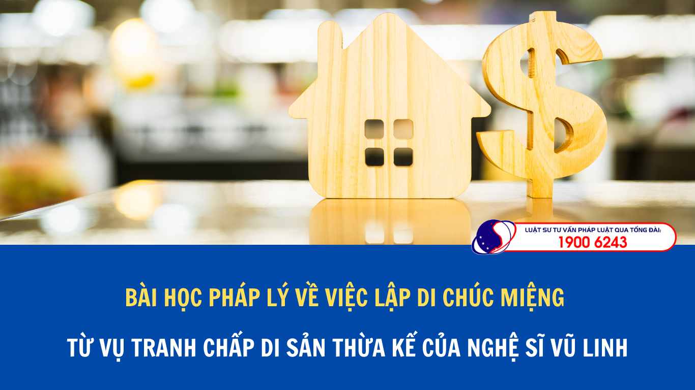 Bài học pháp lý về việc lập di chúc miệng từ vụ tranh chấp di sản thừa kế của nghệ sĩ Vũ Linh